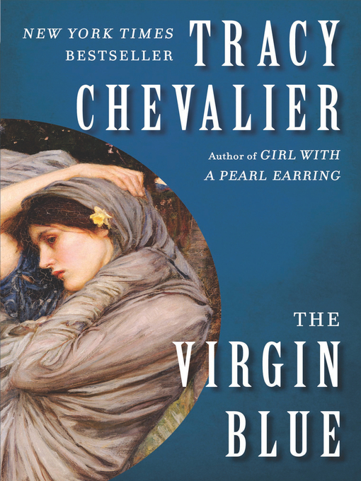 Title details for The Virgin Blue by Tracy Chevalier - Wait list
